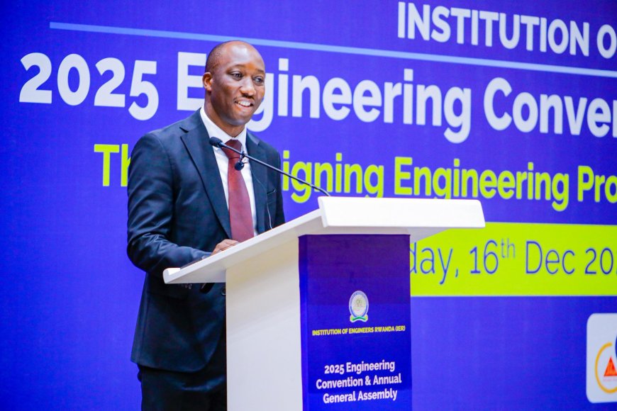 “Engineers Are at the Center of National Development,” Says Minister Dr. Jimmy Gasore